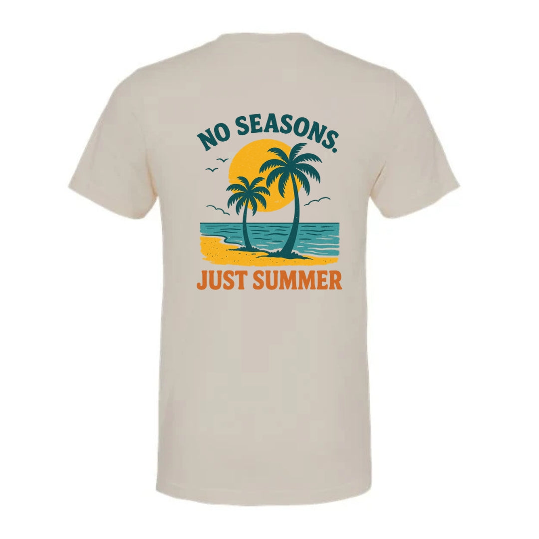 No Seasons Just Summer T- Shirt